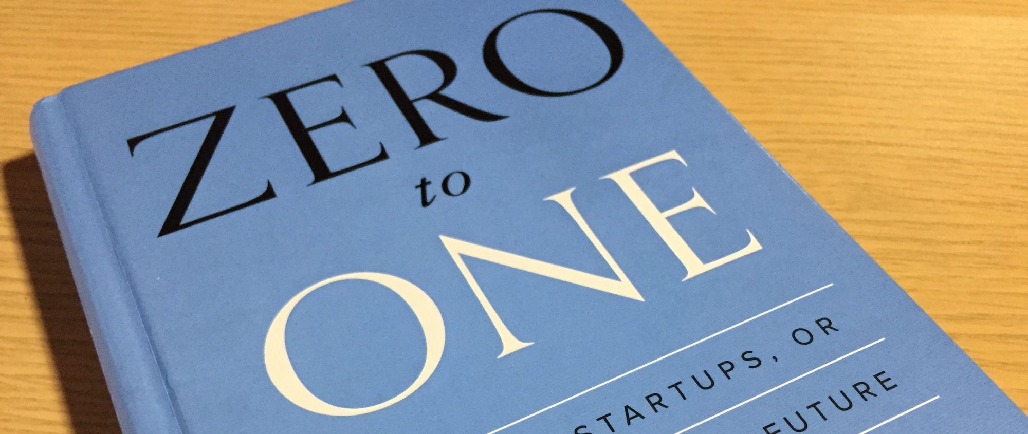 Peter Thiel & Blake Masters: Zero to One